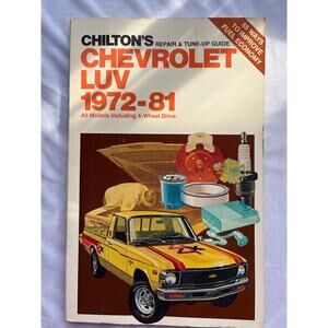 Chilton's Chevrolet LUV 1972-81 Repair and Tune Up Guide